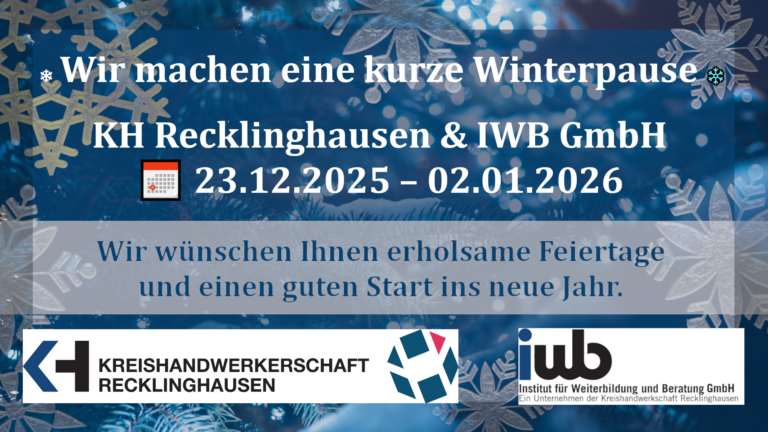 Winterpause Kreishandwerkerschaft Recklinghausen und IWB GmbH vom 23.12.2025 bis 02.01.2026 mit Weihnachtsmotiv.