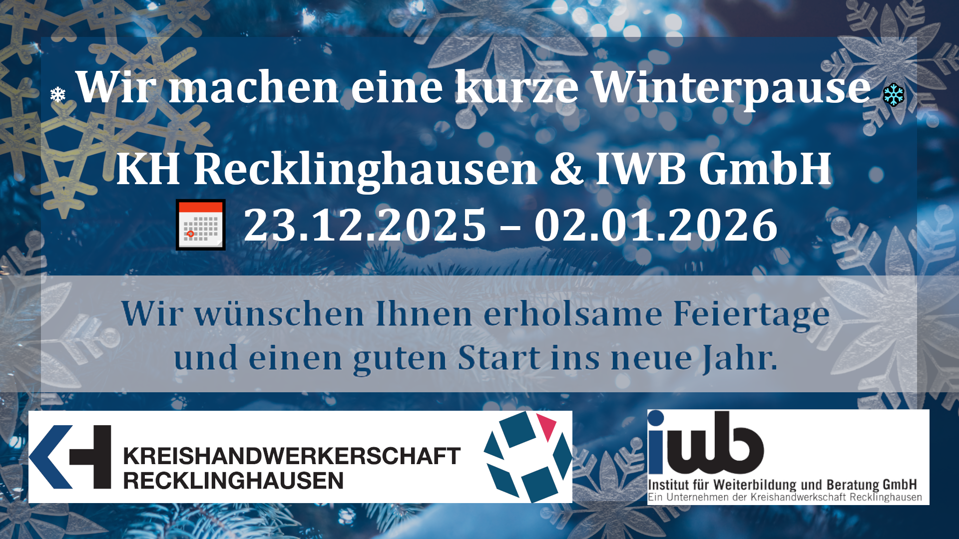 Winterpause Kreishandwerkerschaft Recklinghausen und IWB GmbH vom 23.12.2025 bis 02.01.2026 mit Weihnachtsmotiv.